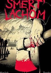 Smert' Lachom - Robert Zaręba, Zygmunt Similak