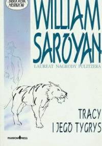 Tracy i jego tygrys - William Saroyan