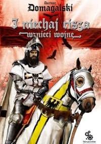 I niechaj cisza wznieci wojnę - Dariusz Domagalski
