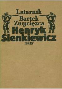 Latarnik. Bartek Zwycięzca - Henryk Sienkiewicz