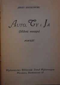 Auto, Ty i Ja (Miłość maszyn) - Jerzy Sosnkowski