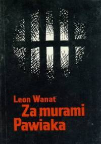 Za murami Pawiaka - Leon Wanat