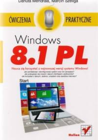 Windows 8.1 PL. Ćwiczenia praktyczne - Marcin Szeliga, Danuta Mendrala