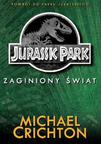 Jurassic Park: Zaginiony Świat - Michael Crichton