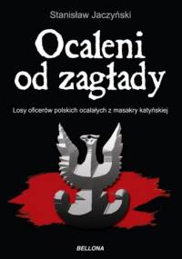 Ocaleni od zagłady - Stanisław Jaczyński