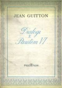 Dialogi z Pawłem VI - Jean Guitton