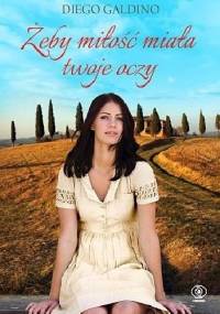Żeby miłość miała twoje oczy - Diego Galdino