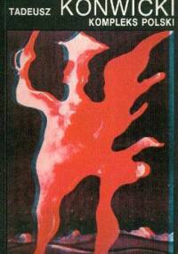 Kompleks polski - Tadeusz Konwicki