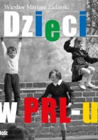Dzieci w PRL-u - Filip Łobodziński, Wiesław Mariusz Zieliński