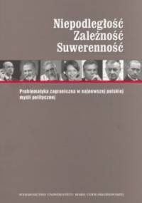 Niepodległość. zależność. Suwerenność - Waldemar Paruch, Krystyna Trembicka