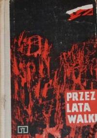 Przez lata walki: zbiór opowiadań - praca zbiorowa