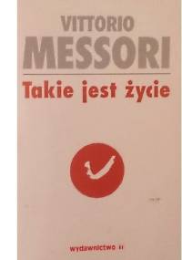 Takie jest życie - Vittorio Messori