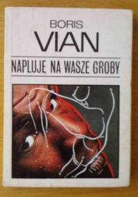 Napluję na wasze groby - Boris Vian