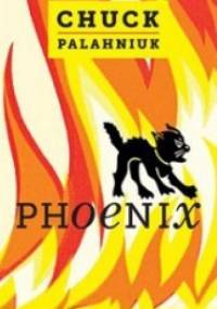 Phoenix - Chuck Palahniuk