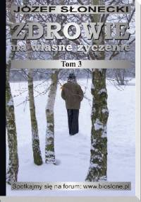 Zdrowie na własne życzenie (Tom 3) - Józef Słonecki