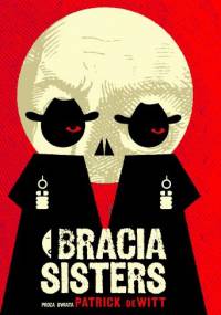Bracia Sisters - Patrick DeWitt