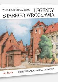 Legendy starego Wrocławia - Wojciech Chądzyński