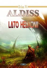 Lato Helikonii - Brian W. Aldiss
