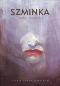 Szminka - Jerzy Szyłak, Joanna Karpowicz