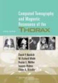 Computed Tomography & Magnetic Resonance of the Thorax - D. Naidich