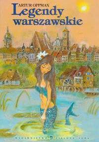 Legendy warszawskie - Artur Oppman