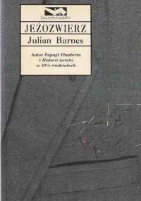 Jeżozwierz - Julian Barnes