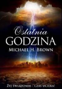 Ostatnia godzina - Michael Brown