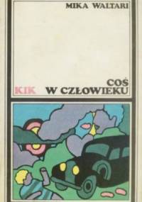 Coś w człowieku - Mika Waltari