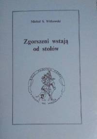 Zgorszeni wstają od stołów - Michał Witkowski