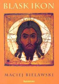 Blask ikon - Maciej Bielawski