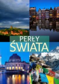Perły świata. Natura i architektura - praca zbiorowa