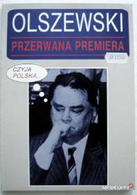 Przerwana premiera - Jan Olszewski