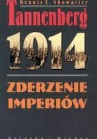 Tannenberg 1914 Zderzenie imperiów - Dennis Showalter