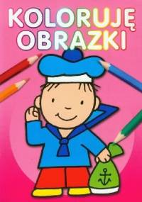 Koloruję obrazki - Anna Wiśniewska