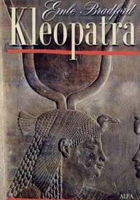 Kleopatra - Ernle Bradford