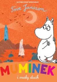 Muminek i mały duch - Tove Jansson