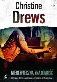 Niebezpieczna znajomość - Christine Drews