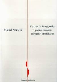 Zapożyczenia węgierskie w gwarze orawskiej - Michał Németh