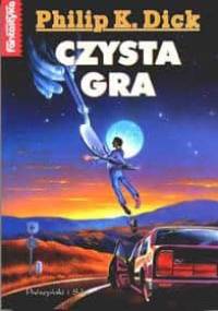 Czysta gra - Philip K. Dick