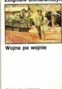 Wojna po wojnie - Zbigniew Domarańczyk
