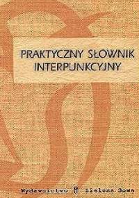 Praktyczny słownik interpunkcyjny - Artur Dzigański