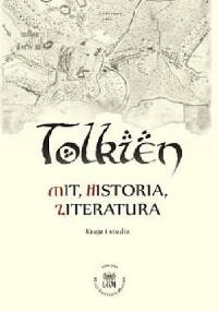 Tolkien - mit, historia, literatura. Eseje i studia. - praca zbiorowa