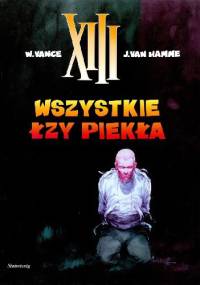 XIII: Wszystkie łzy Piekła - Jean Van Hamme, William Vance