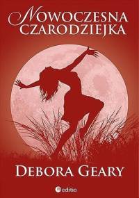 Nowoczesna czarodziejka - Debora Geary