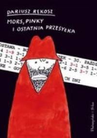 Mors, Pinky i ostatnia przesyłka - Dariusz Rekosz