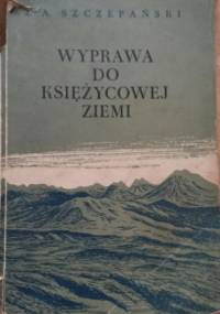 Wyprawa do Księżycowej Ziemi - Jan Alfred Szczepański