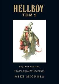Hellboy: Spętana trumna / Prawa ręka zniszczenia - Mike Mignola