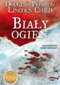 Biały ogień - Douglas Preston, Lincoln Child