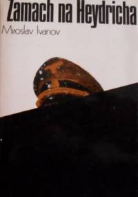 Zamach na Heydricha - Miroslav Ivanov