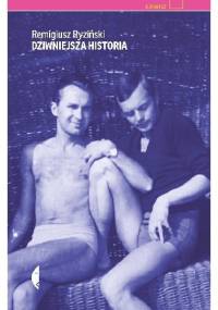 Dziwniejsza historia - Remigiusz Ryziński